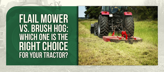 Flail Mower vs. Brush Hog: Which One Is the Right Choice for Your Tractor?