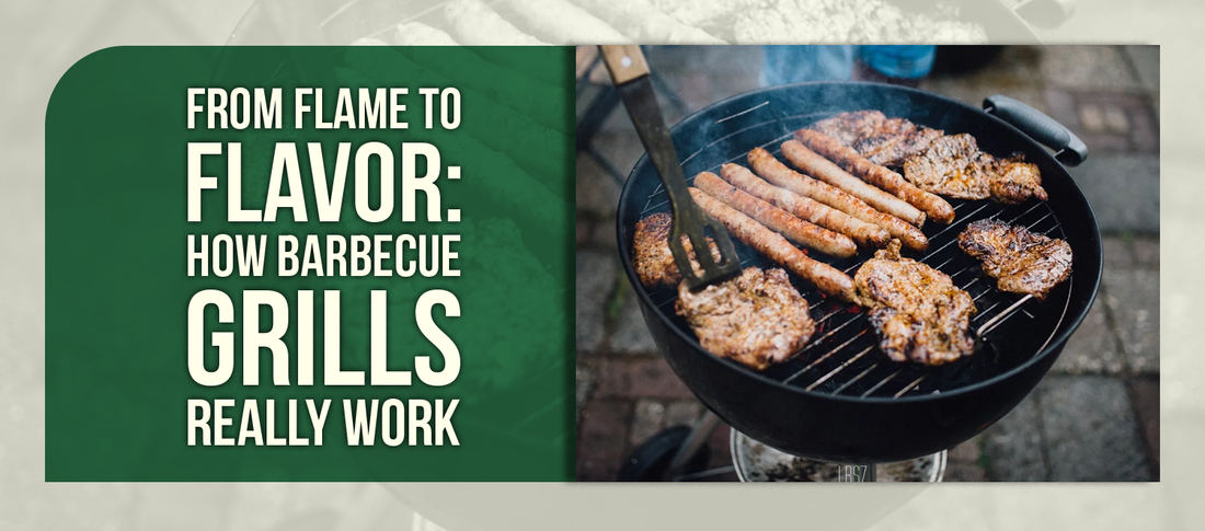 From Flame to Flavor: How Barbecue Grills Really Work
