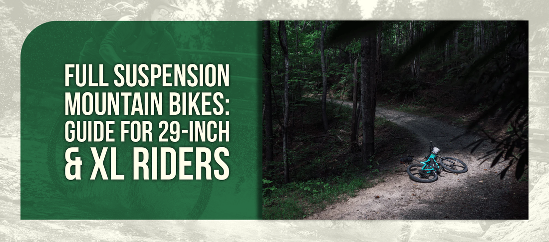 Full Suspension Mountain Bikes: Ultimate Guide & Top Picks for 29-Inch & XL Riders