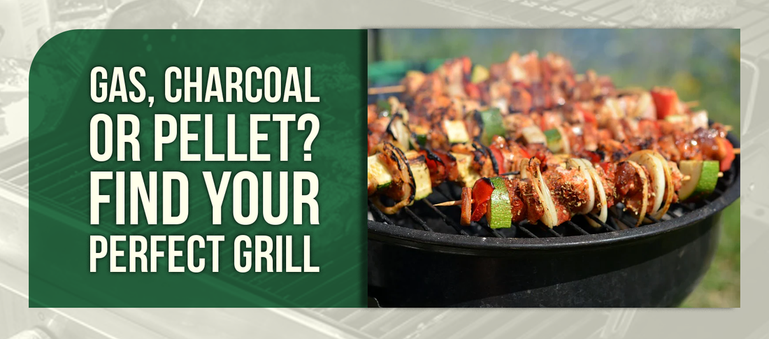 Gas, Charcoal or Pellet? Find Your Perfect Grill