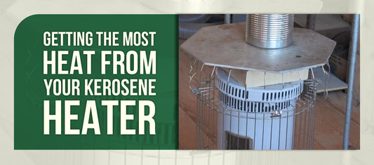 Getting the Most Heat From Your Kerosene Heater