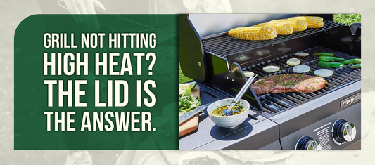 Grill Not Hitting High Heat? The Lid Is the Answer.