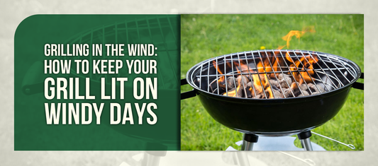 Grilling in the Wind: How to Keep Your Grill Lit on Windy Days