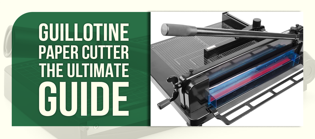 Guillotine Paper Cutter — The Ultimate Guide