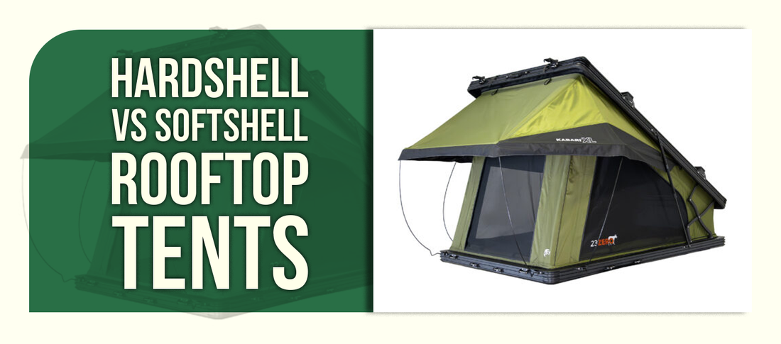 Hardshell vs Softshell Rooftop Tents