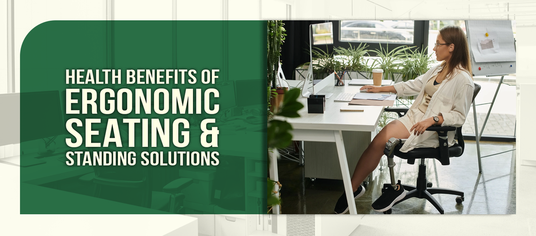 Health Benefits of Ergonomic Seating & Standing Solutions