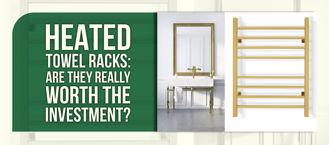 Heated Towel Racks: Are They Really Worth the Investment?