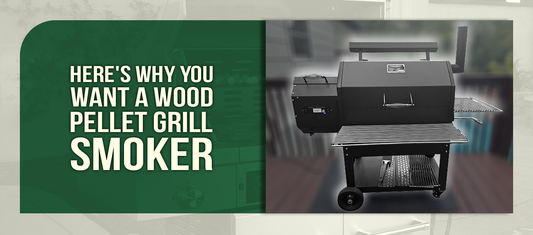 Here's Why You Want a Wood Pellet Grill Smoker