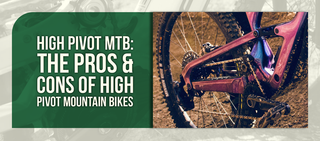 High Pivot MTB: The Pros & Cons of High Pivot Mountain Bikes