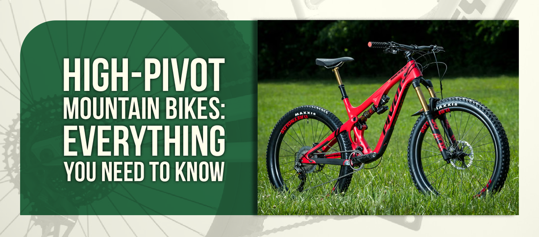 High-Pivot Mountain Bikes: Everything You Need To Know