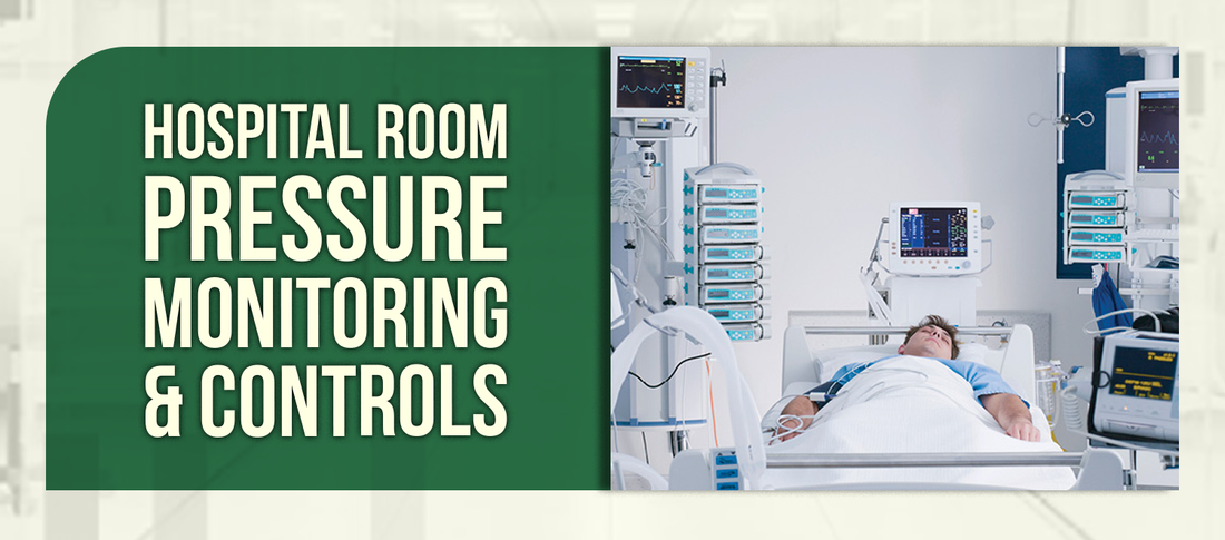 Hospital Room Pressure Monitoring & Controls