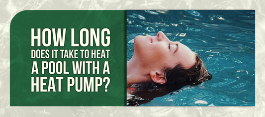 How Long Does It Take to Heat a Pool With a Heat Pump?