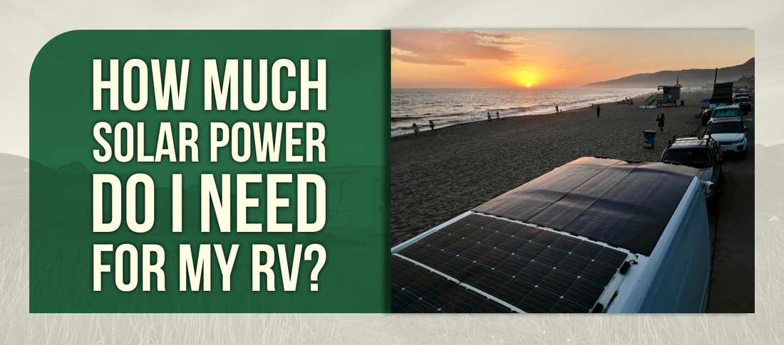 How Much Solar Power Do I Need For My RV?