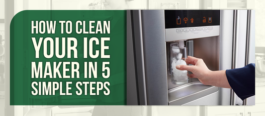 How To Clean Your Ice Maker In 5 Simple Steps