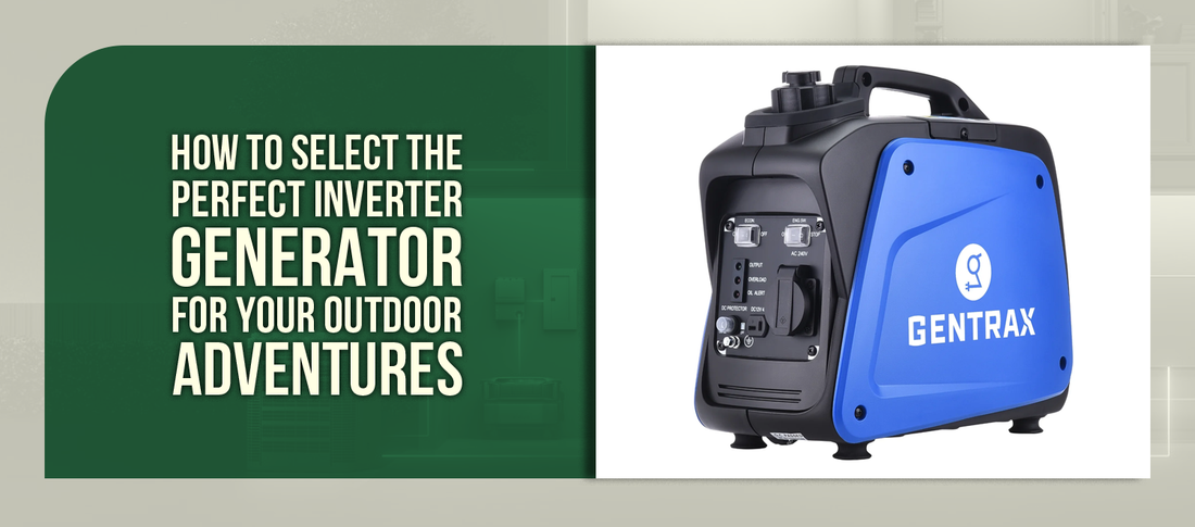 How To Select the Perfect Inverter Generator for Your Outdoor Adventures