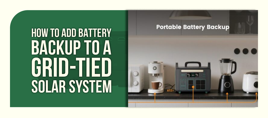 How to Add Battery Backup to a Grid-Tied Solar System