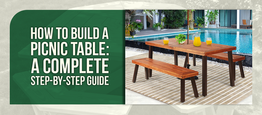 How to Build a Picnic Table: A Complete Step-by-Step Guide