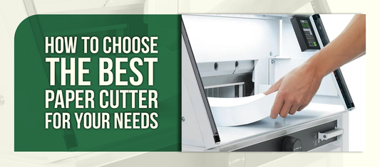How to Choose the Best Paper Cutter for Your Needs