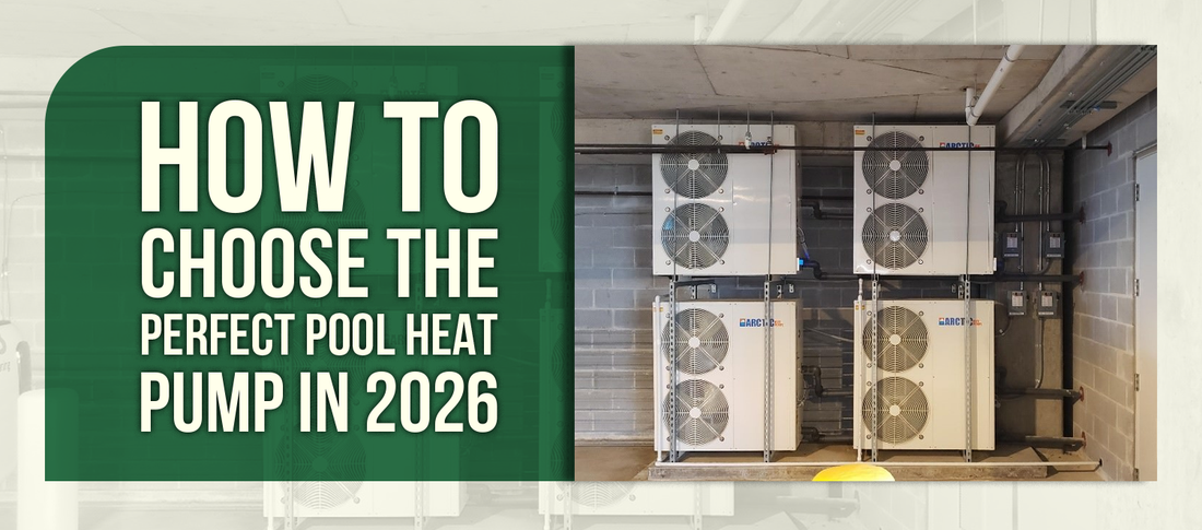 How to Choose the Perfect Pool Heat Pump in 2026