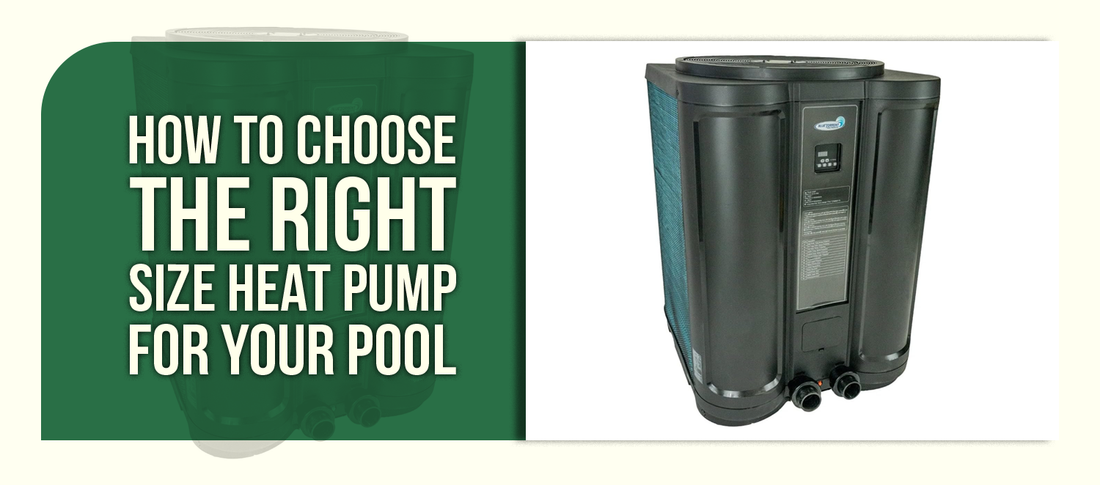 How to Choose the Right Size Heat Pump for Your Pool