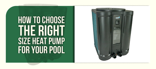 How to Choose the Right Size Heat Pump for Your Pool