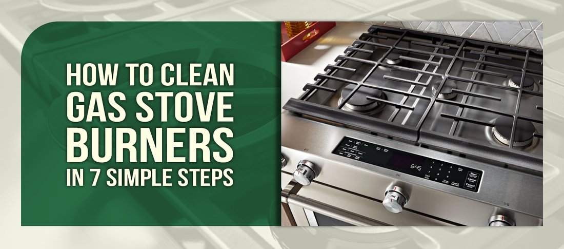 How to Clean Gas Stove Burners in 7 Simple Steps