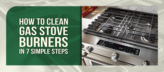 How to Clean Gas Stove Burners in 7 Simple Steps
