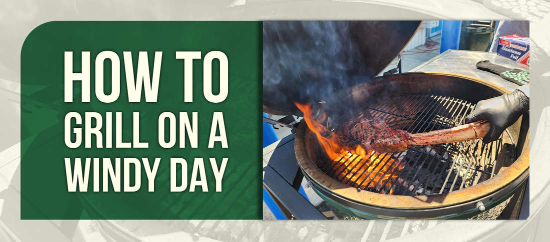 How to Grill on a Windy Day
