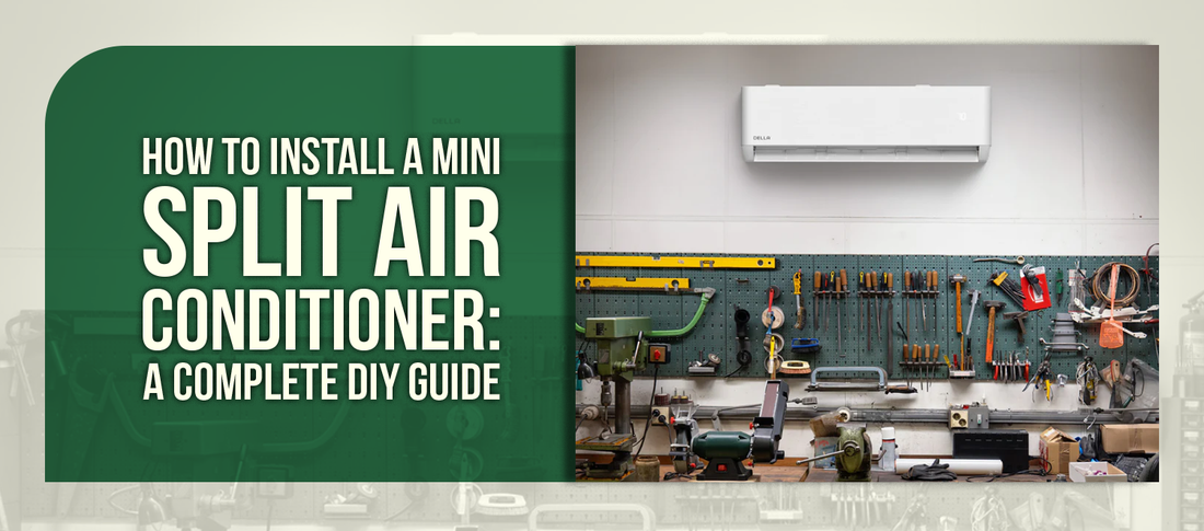How to Install a Mini Split Air Conditioner: A Complete DIY Guide