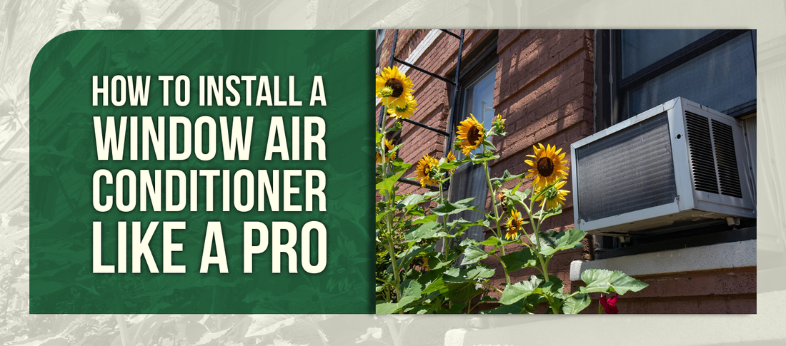 How to Install a Window Air Conditioner Like a Pro