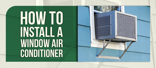 How to Install a Window Air Conditioner