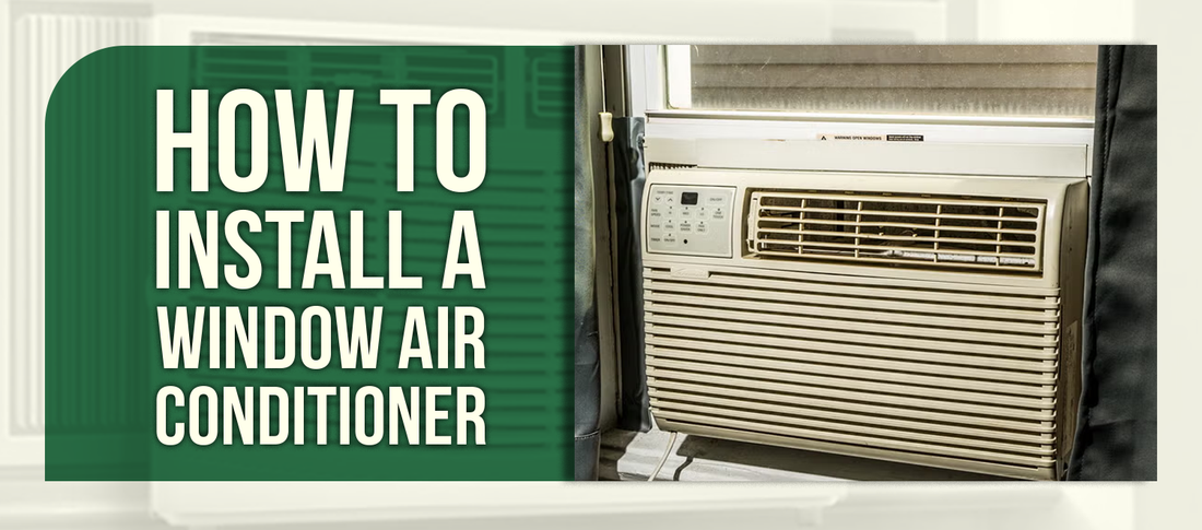 How to Install a Window Air Conditioner