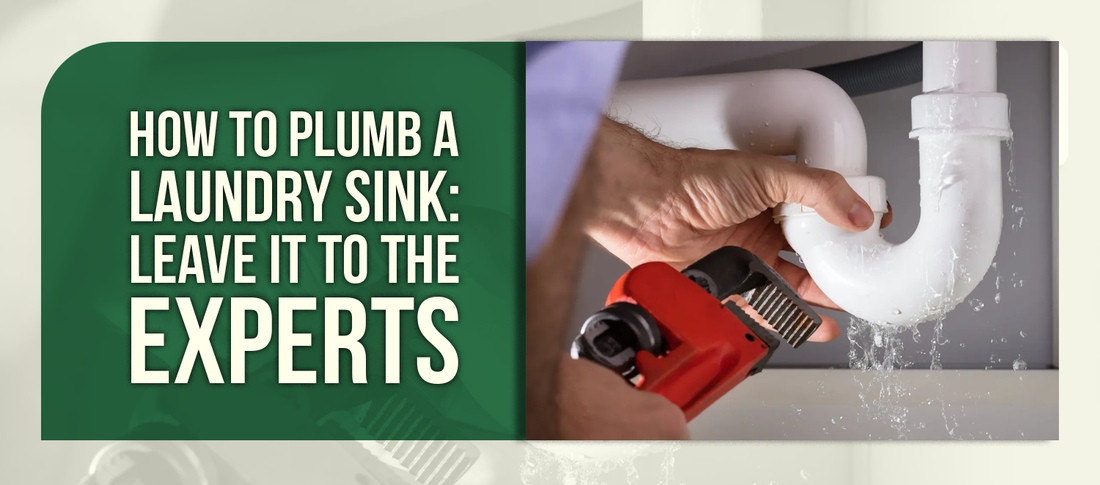 How to Plumb a Laundry Sink: Leave It to the Experts