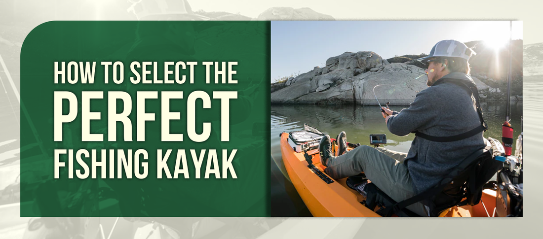 How to Select the Perfect Fishing Kayak
