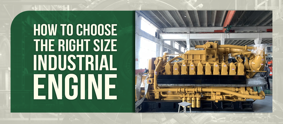 How to Choose the Right Size Industrial Engine