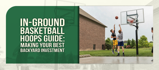 In-Ground Basketball Hoops Guide: Making Your Best Backyard Investment