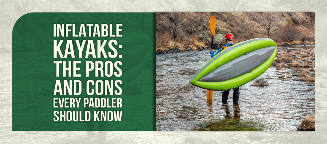 Inflatable Kayaks: The Pros and Cons Every Paddler Should Know