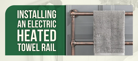 Installing an Electric Heated Towel Rail