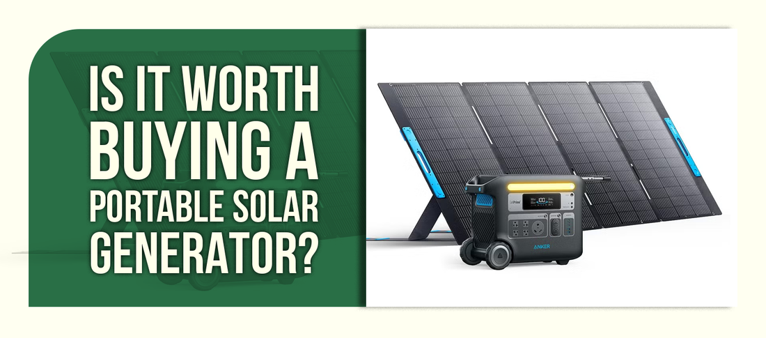 Is It Worth Buying a Portable Solar Generator?