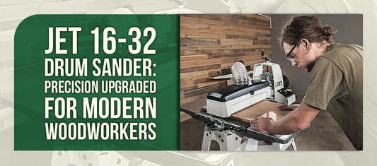 JET 16-32 Drum Sander: Precision Upgraded for Modern Woodworkers