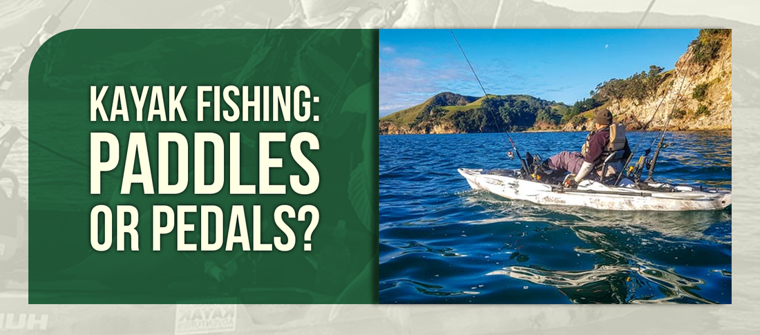 Kayak Fishing: Paddles or Pedals?