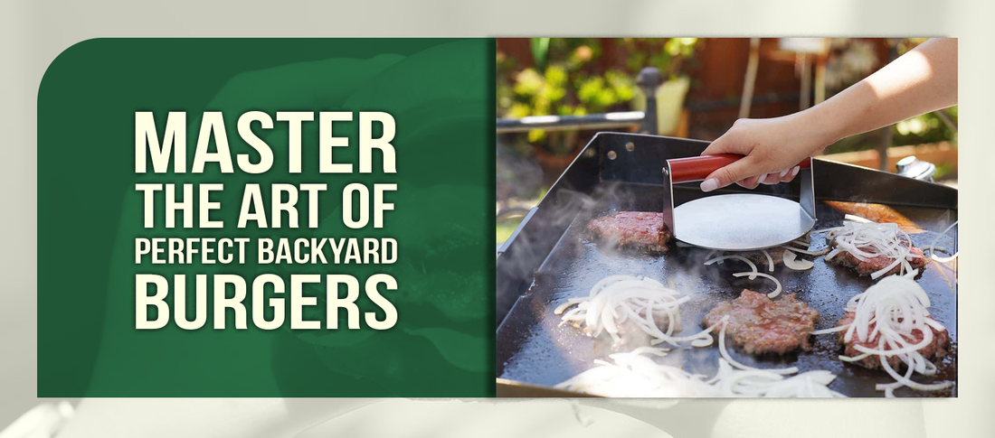 Master the Art of Perfect Backyard Burgers