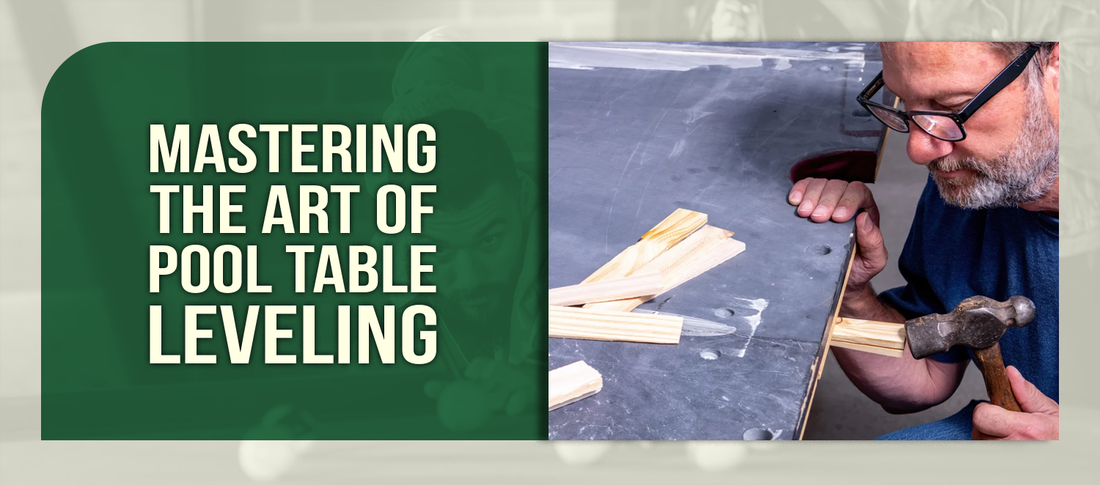 Mastering the Art of Pool Table Leveling