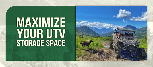 Maximize Your UTV Storage Space