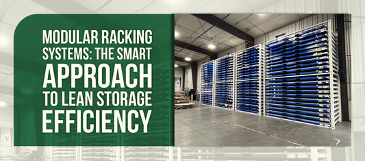Modular Racking Systems: The Smart Approach to Lean Storage Efficiency