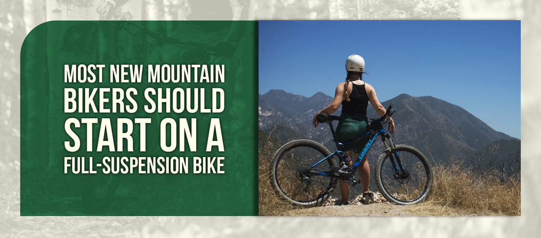 Most New Mountain Bikers Should Start on a Full-Suspension Bike