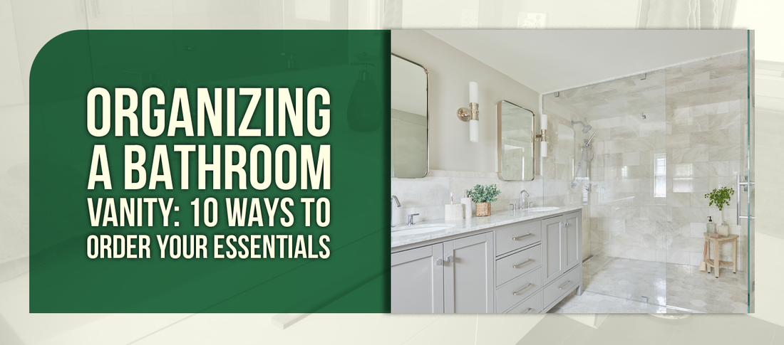 Organizing a Bathroom Vanity: 10 Ways to Order Your Essentials