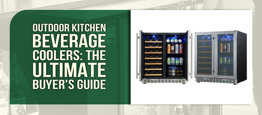 The Ultimate Buyer's Guide to Outdoor Kitchen Beverage Coolers: Making the Right Investment