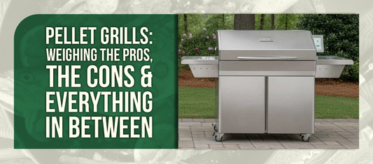 Pellet Grills: Weighing the Pros, the Cons & Everything In Between