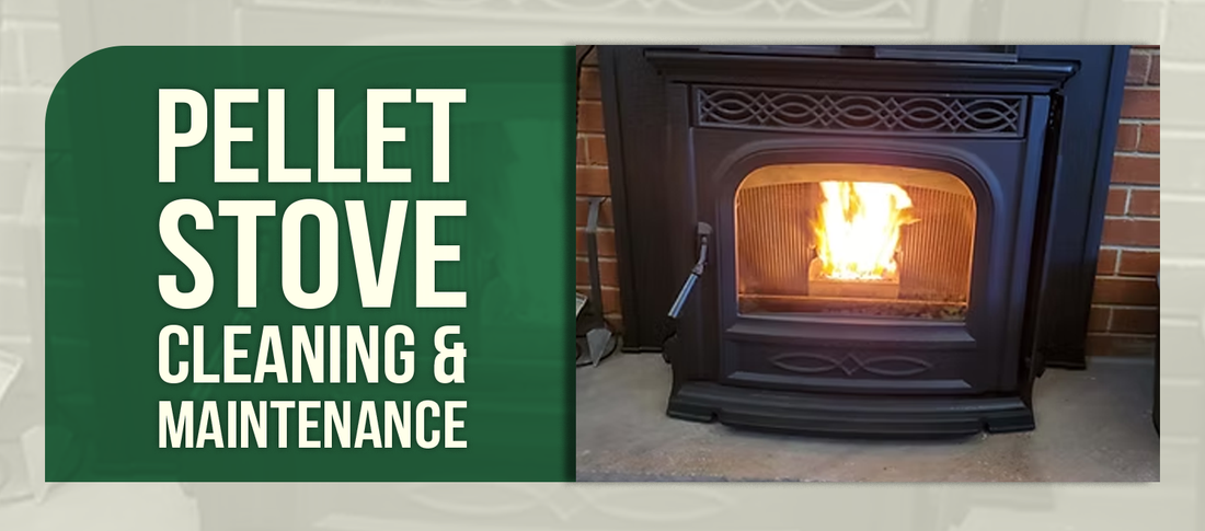 Pellet Stove Cleaning & Maintenance